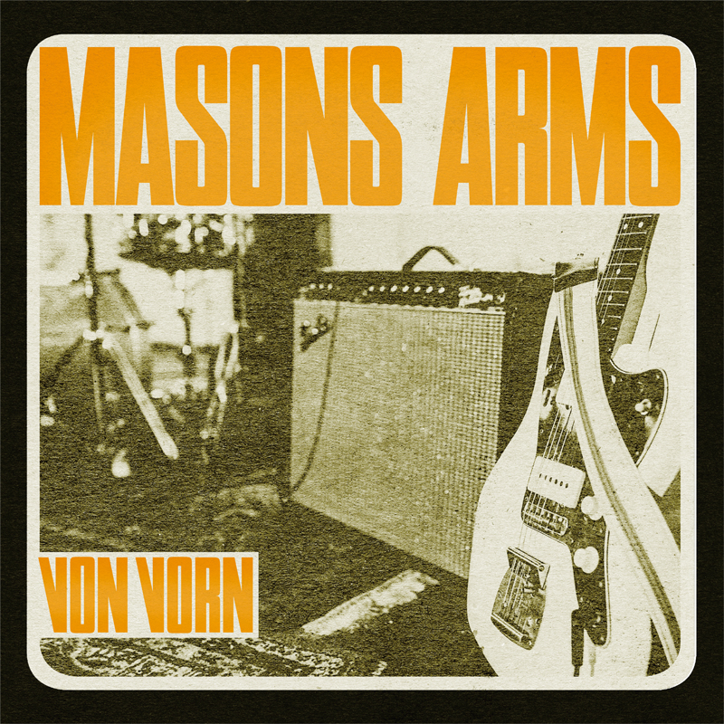 Masons Arms - Von Vorn Record Release