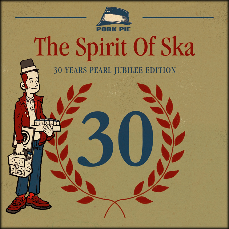 Pork Pie The Spirit Of Ska- 30 Years Pearl Jubilee Edition CD