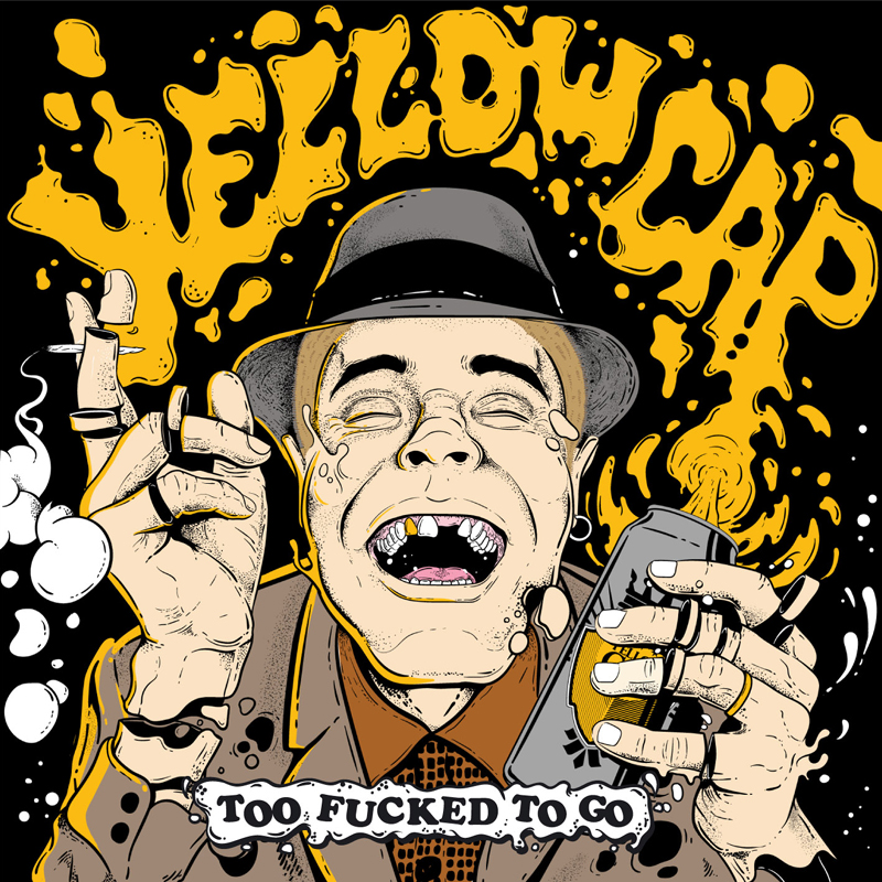 Yellow Cap -neues Album TOO FUCKED TO GO