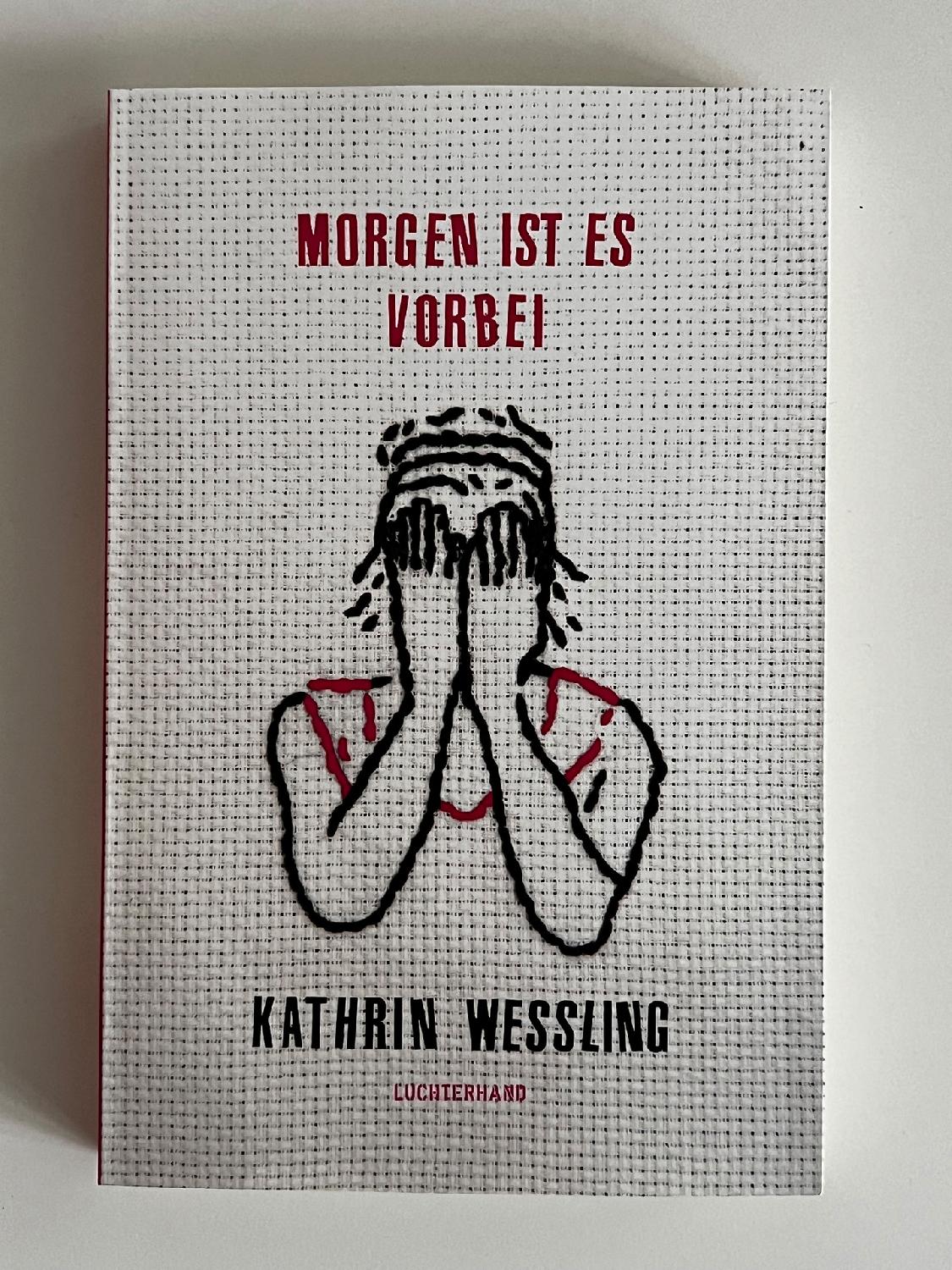 Kathrin Wessling Morgen ist es vorbei Book