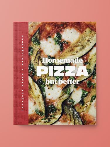 Laine Magazine HOMEMADE PIZZA BUT BETTER Book, heavy Jukka Salminen