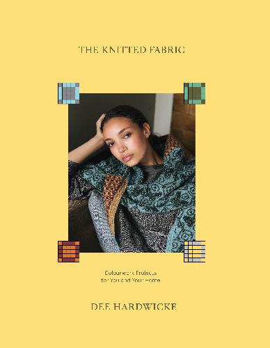 Laine Magazine The Knitted Fabric Buch, schwer Dee Hardwicke